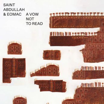 Saint Abdullah &amp; Eomac – A Vow Not To Read (2023) (ALBUM ZIP)