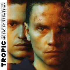 Sebastian – Tropic [Original Motion Picture Soundtrack] (2023) (ALBUM ZIP)