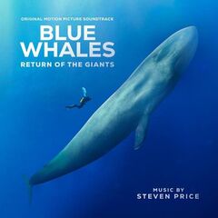 Steven Price – Blue Whales Return Of The Giants [Original Motion Picture Soundtrack] (2023) (ALBUM ZIP)