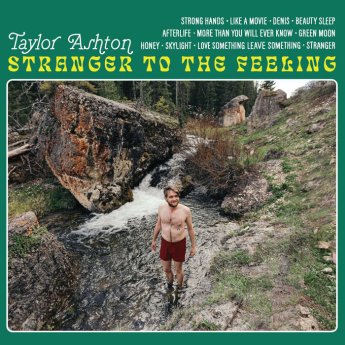 Taylor Ashton – Stranger To The Feeling (2023) (ALBUM ZIP)