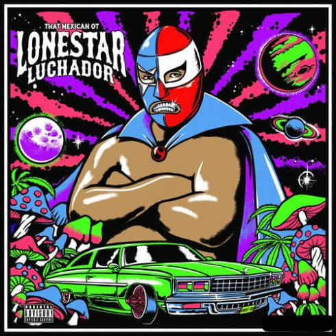 That Mexican Ot – Lonestar Luchador (2023) (ALBUM ZIP)