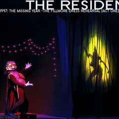 The Residents – 1997 The Missing Year The Fillmore Dress Rehearsal Act One (2023) (ALBUM ZIP)
