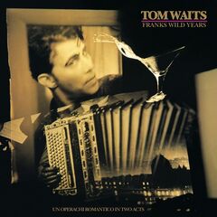 Tom Waits – Frank’s Wild Years Remastered (2023) (ALBUM ZIP)