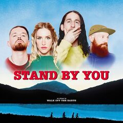 Walk Off The Earth – Stand By You (2023) (ALBUM ZIP)