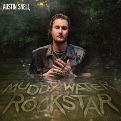 Austin Snell – Muddy Water Rockstar (2023) (ALBUM ZIP)