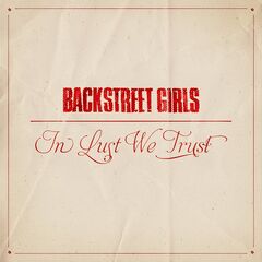 Backstreet Girls – In Lust We Trust (2023) (ALBUM ZIP)
