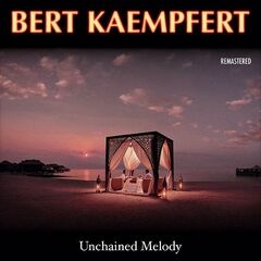 Bert Kaempfert – Unchained Melody Remastered (2023) (ALBUM ZIP)