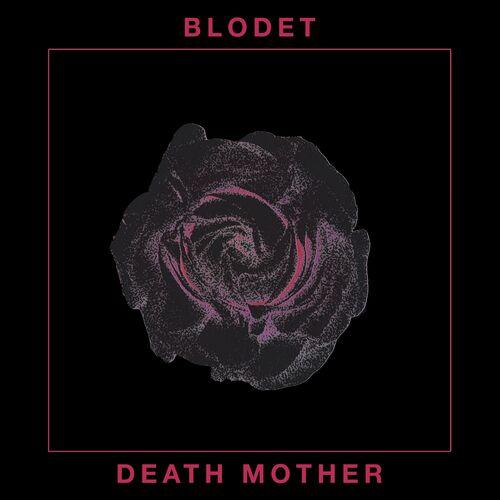 Blodet – Death Mother (2023) (ALBUM ZIP)