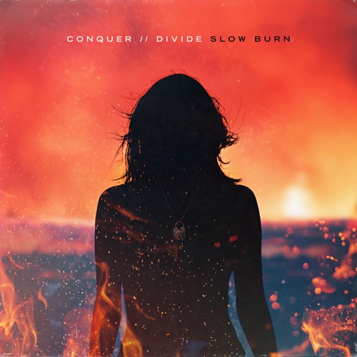 Conquer Divide – Slow Burn (2023) (ALBUM ZIP)