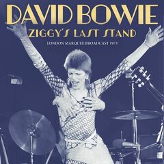 David Bowie – Ziggy’s Last Stand (2023) (ALBUM ZIP)