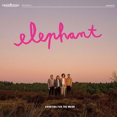 Elephant – Shooting For The Moon (2023) (ALBUM ZIP)