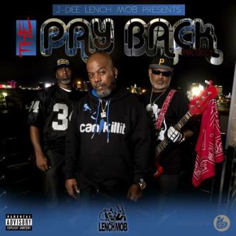 J-Dee Lench Mob – The Pay Back Project (2023) (ALBUM ZIP)