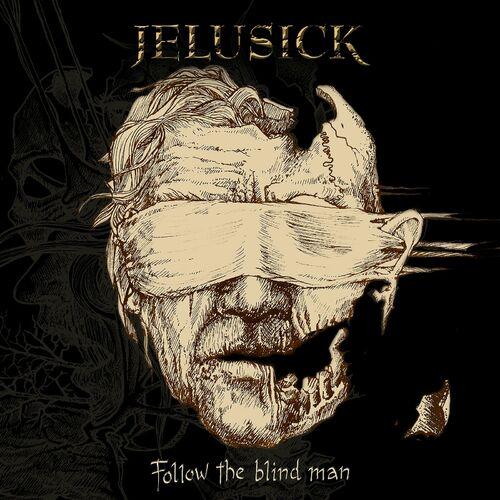 Jelusick – Follow The Blind Man (2023) (ALBUM ZIP)