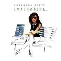 Loredana Berte – Lorinedita Remastered (2023) (ALBUM ZIP)