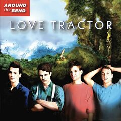 Love Tractor – Around The Bend [40th Anniversary Remastered Edition] (2023) (ALBUM ZIP)