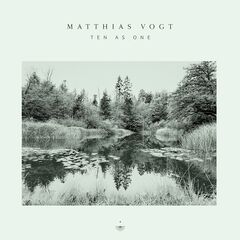 Matthias Vogt – Ten As One (2023) (ALBUM ZIP)