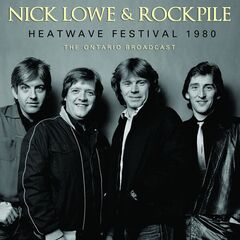 Nick Lowe &amp; Rockpile – Heatwave Festival 1980 (2023) (ALBUM ZIP)
