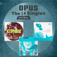 Opus – The Imperial Singles Remastered (2023) (ALBUM ZIP)