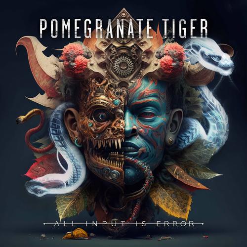 Pomegranate Tiger – All Input Is Error (2023) (ALBUM ZIP)