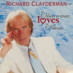 Richard Clayderman – When A Man Loves A Woman (2023) (ALBUM ZIP)