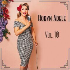 Robyn Adele Anderson – Vol. 10 (2023) (ALBUM ZIP)