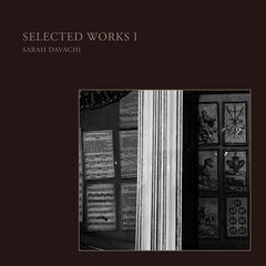 Sarah Davachi – Selected Works I (2023) (ALBUM ZIP)