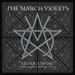 The March Violets – Silver Lining [Rarities 1985-87] (2023) (ALBUM ZIP)