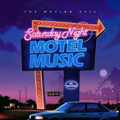 The Motion Epic – Saturday Night Motel Music (2023) (ALBUM ZIP)