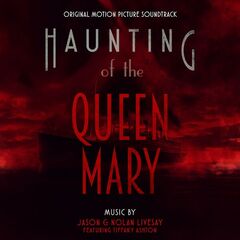 Various Artists – Haunting Of The Queen Mary [Original Motion Picture Soundtrack] (2023) (ALBUM ZIP)