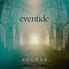 Voces8 – Eventide [10th Anniversary Edition] (2023) (ALBUM ZIP)