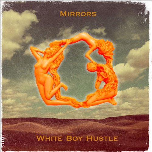 White Boy Hustle – Mirrors (2023) (ALBUM ZIP)