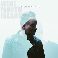 Wide Mouth Mason – Late Night Walking (2023) (ALBUM ZIP)