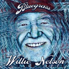 Willie Nelson – Bluegrass (2023) (ALBUM ZIP)