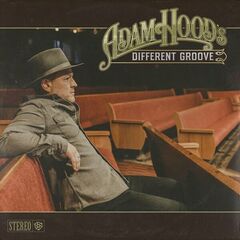 Adam Hood – Adam Hood’s Different Groove (2023) (ALBUM ZIP)