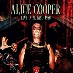 Alice Cooper – Live In El Paso 1980 (2023) (ALBUM ZIP)