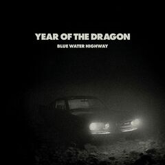 Blue Water Highway – Year Of The Dragon (2023) (ALBUM ZIP)