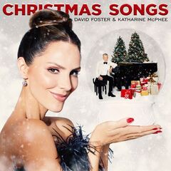 David Foster &amp; Katharine Mcphee – Christmas Songs (2023) (ALBUM ZIP)