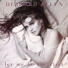 Deborah Allen – Let Me Be The First (2023) (ALBUM ZIP)