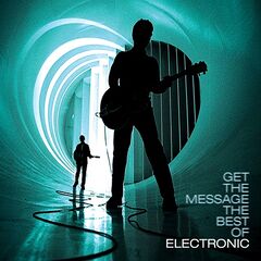 Electronic – Get The Message The Best Of Electronic (2023) (ALBUM ZIP)