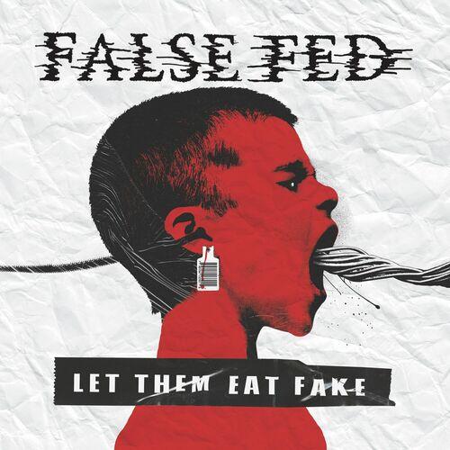 False Fed – Let Them Eat Fake (2023) (ALBUM ZIP)