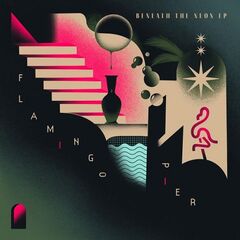 Flamingo Pier – Beneath The Neon (2023) (ALBUM ZIP)