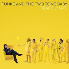 Funke And The Two Tone Baby – Reacclimate (2023) (ALBUM ZIP)