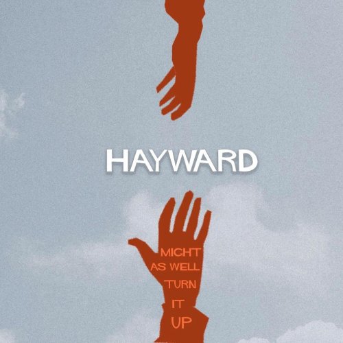 Hayward Williams – Might As Well Turn It Up (2023) (ALBUM ZIP)