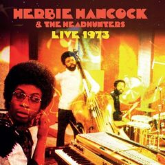 Herbie Hancock And The Headhunters – Herbie Hancock And The Headhunters Live 1973 (2023) (ALBUM ZIP)