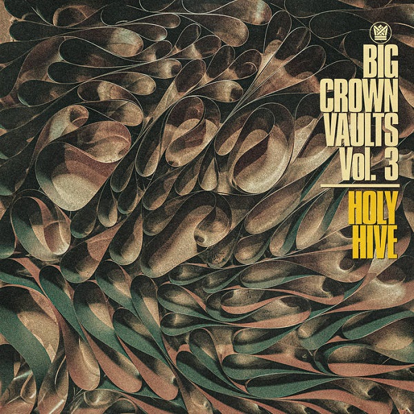 Holy Hive – Big Crown Vaults Vol. 3 (2023) (ALBUM ZIP)