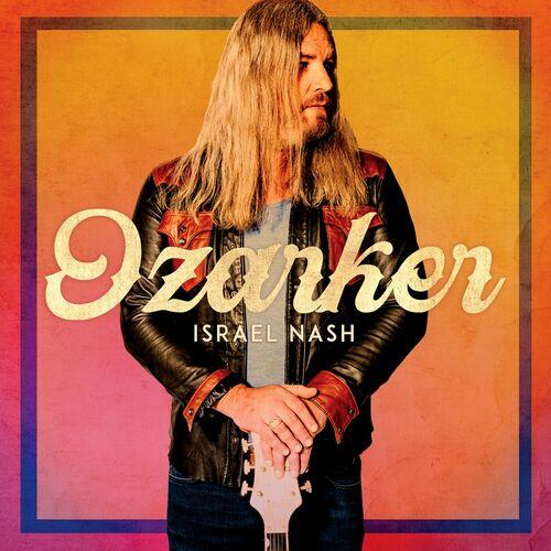 Israel Nash – Ozarker (2023) (ALBUM ZIP)