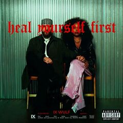 Ix Wulf – Heal Yourself First (2023) (ALBUM ZIP)