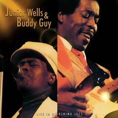 Junior Wells &amp; Buddy Guy – Live In Hiroshima 1975 (2023) (ALBUM ZIP)