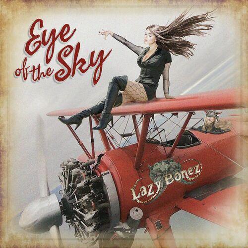 Lazy Bonez – Eye Of The Sky (2023) (ALBUM ZIP)