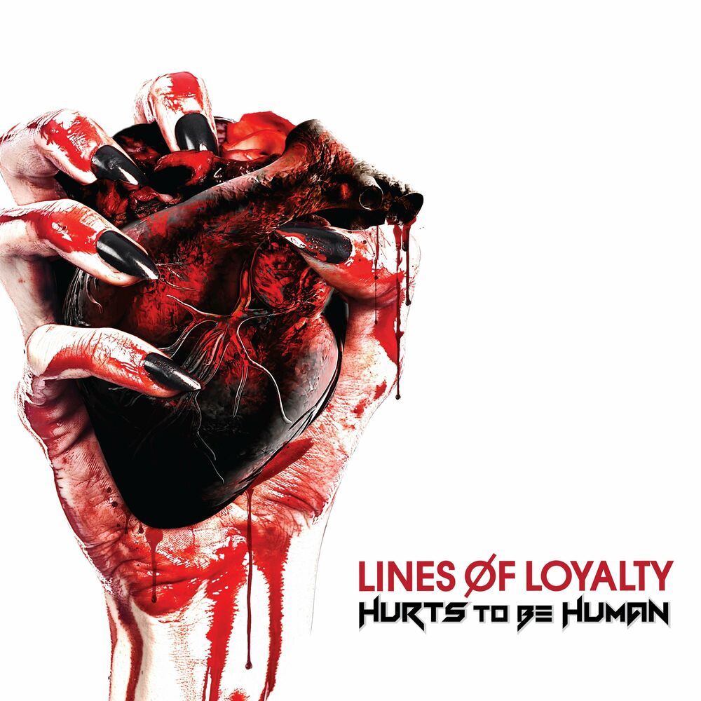 Lines Of Loyalty – Hurts To Be Human (2023) (ALBUM ZIP)